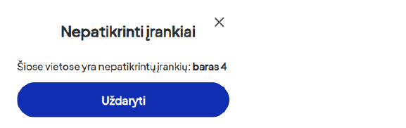 Priminimas apie nepatikrintus įrankius kitose vietose